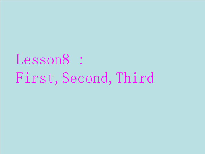 【冀教版】英语四年级下《Lesson 8 First,Second,Third》课件（4）