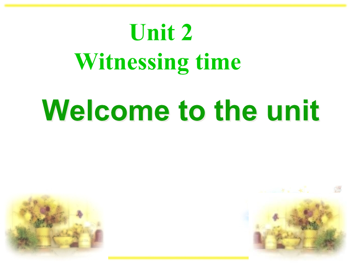 牛津译林版英语选修9《Unit2 Welcome to the unit》课件