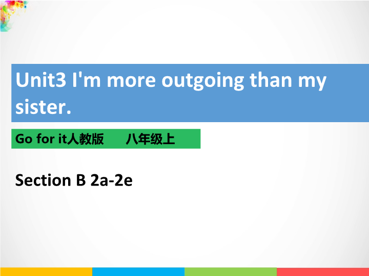 unit 3 SectionB 2a-2eppt课件（含练习+音频视频素材）.pptx