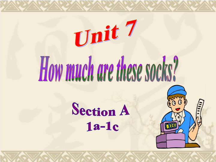 七年级Unit7 How much are these socks ppt比赛获奖教学课件