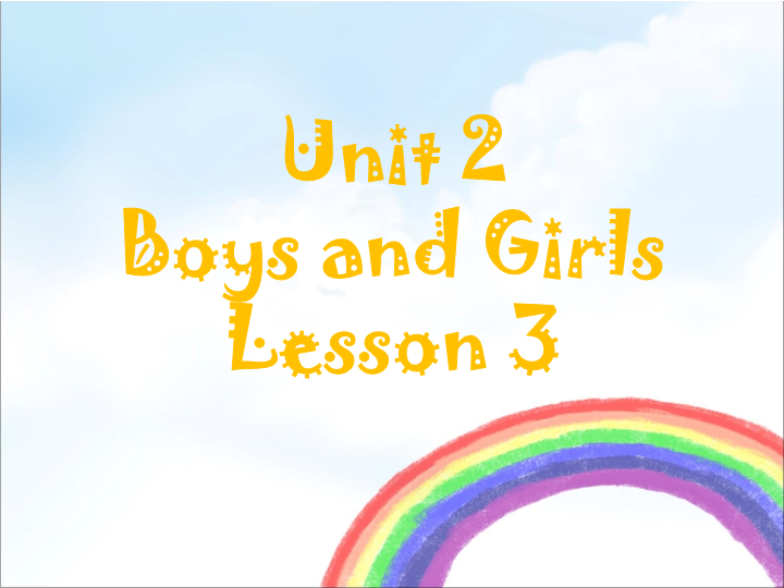 小学英语二年级上册Unit 2 Lesson 1《Boys and Girls》Lesson3.课件2