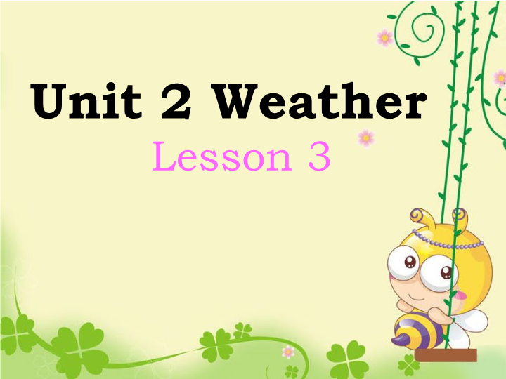 小学英语二年级下册Unit 2 Weather Lesson 3课件2