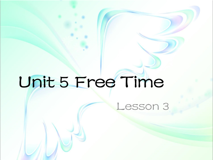 四年级英语下册 Unit 5 Free Time  Lesson3 课件3