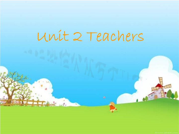 五年级英语上册　Ｕｎｉｔ2Teachers 　课件