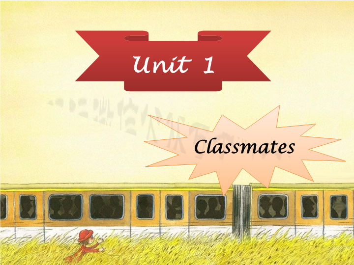 五年级英语上册　Ｕｎｉｔ１Ｃｌａｓｓｍａｔｅｓ　课件