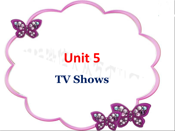 五年级英语上册　Ｕｎｉｔ5 TV Shows 课件