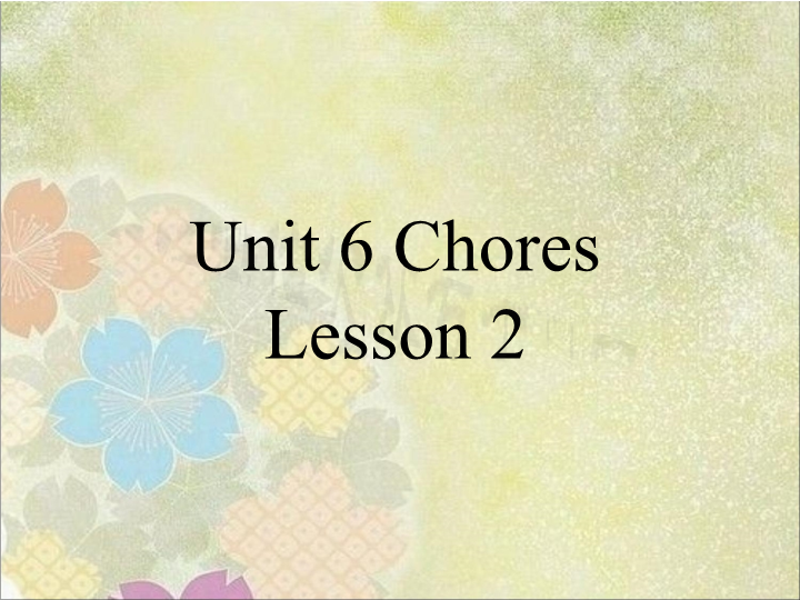 五年级英语上册　Ｕｎｉｔ6 Chores  Lesson2　课件3