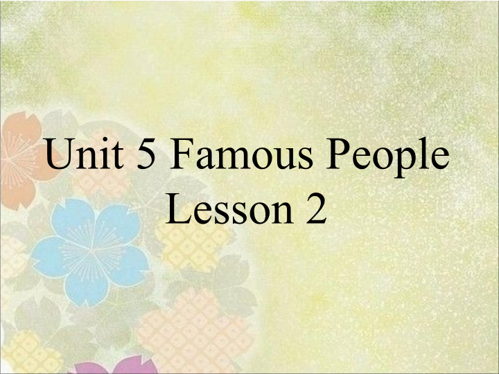 六年级英语上册  Unit5 Famous People Lesson2 课件3