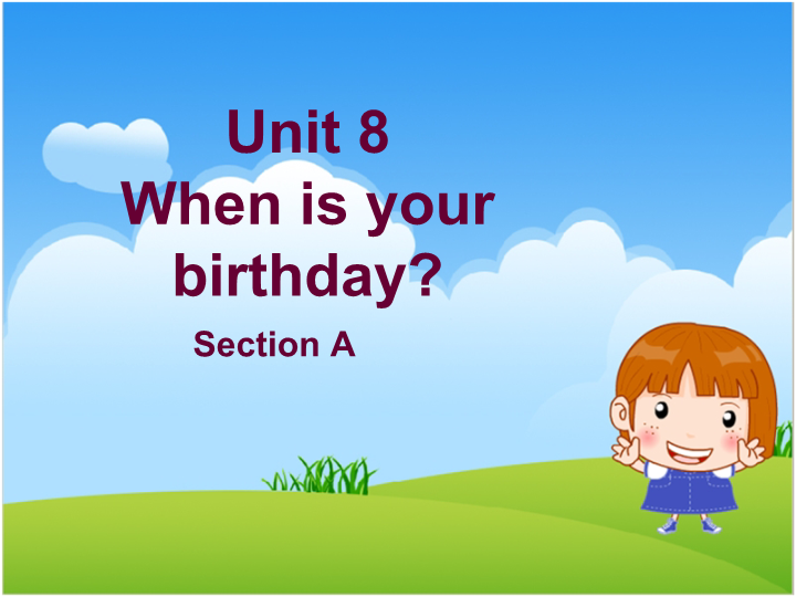 七年级英语上册Unit8 When is your birthday ppt原创课件()