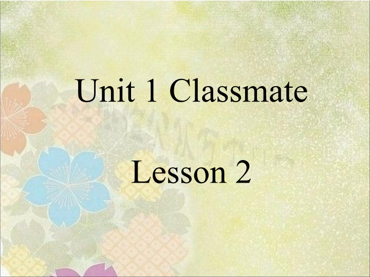 五年级英语上册   Ｕｎｉｔ１ＣｌａｓｓｍａｔｅｓＬｅｓｓｏｎ2课件3（人教版一起点）