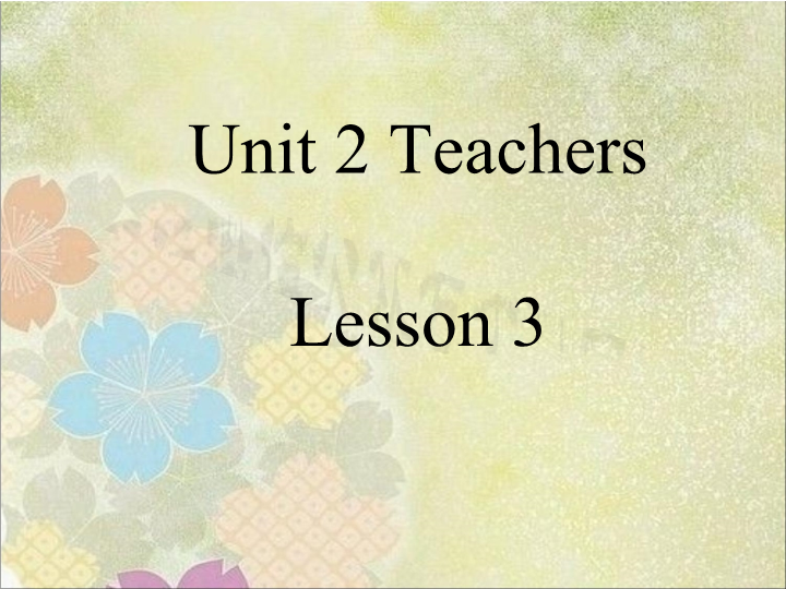 五年级英语上册   Ｕｎｉｔ2Teachers Lesson3课件2（人教版一起点）