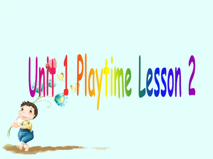 二年级英语下册  Unit 1 Playtime Lesson 2 课件 2（人教版）