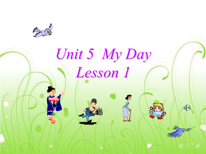 二年级英语下册  Unit 5 My Day Lesson 1 课件3（人教版）